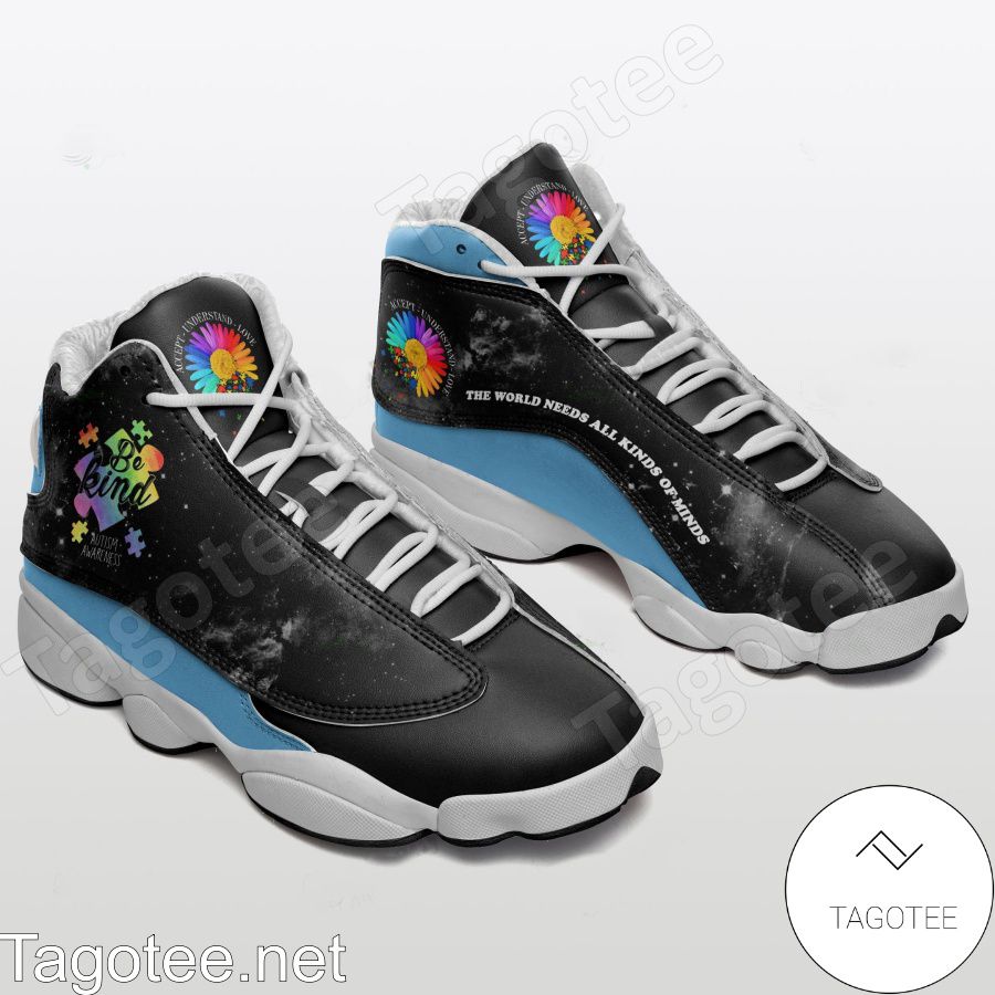 Autism Be Kind The World Needs All Kinds Of Minds Air Jordan 13 Shoes
