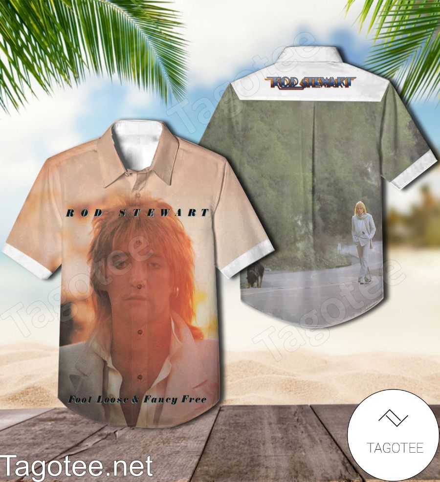 Rod Stewart Foot Loose And Fancy Free Album Cover Hawaiian Shirt
