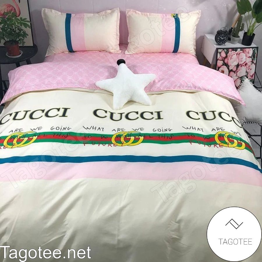 Gucci What Are We Going To Do With All This Future Bedding Set