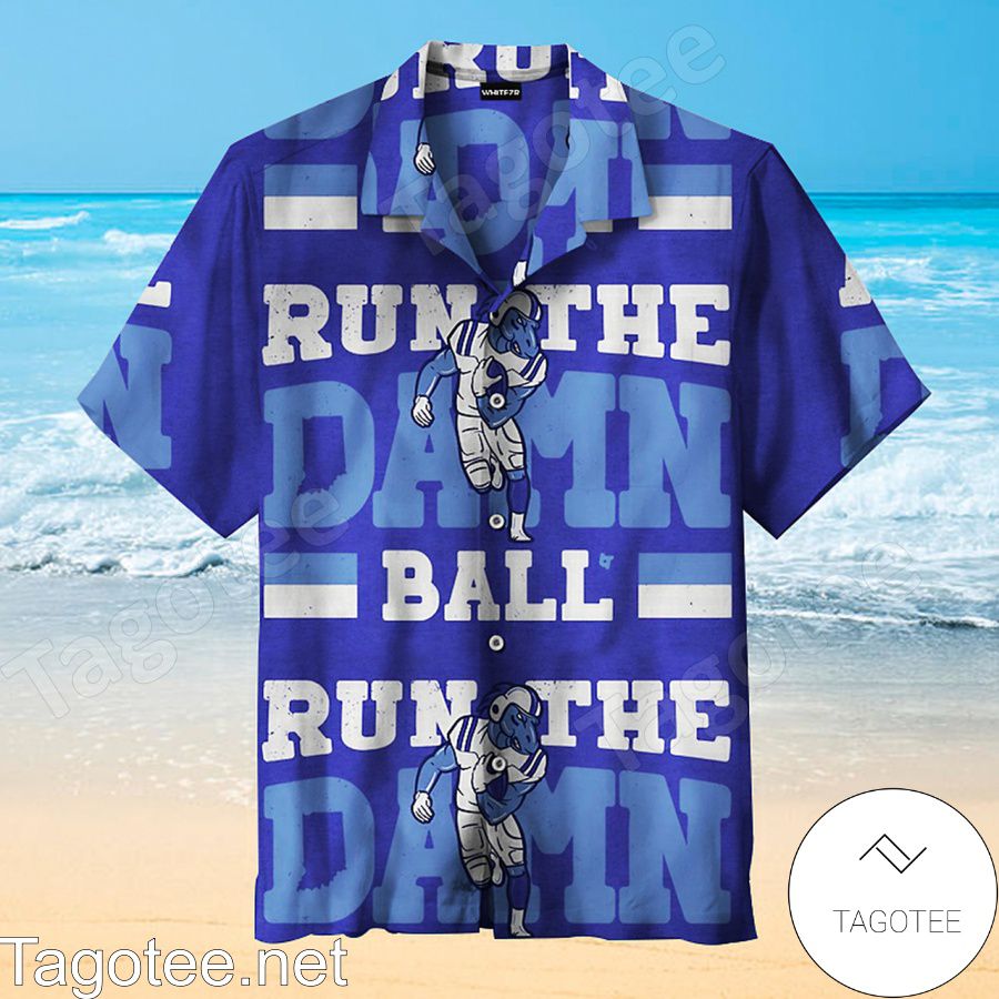 Indianapolis Blue Pony Run The Damn Ball Hawaiian Shirt