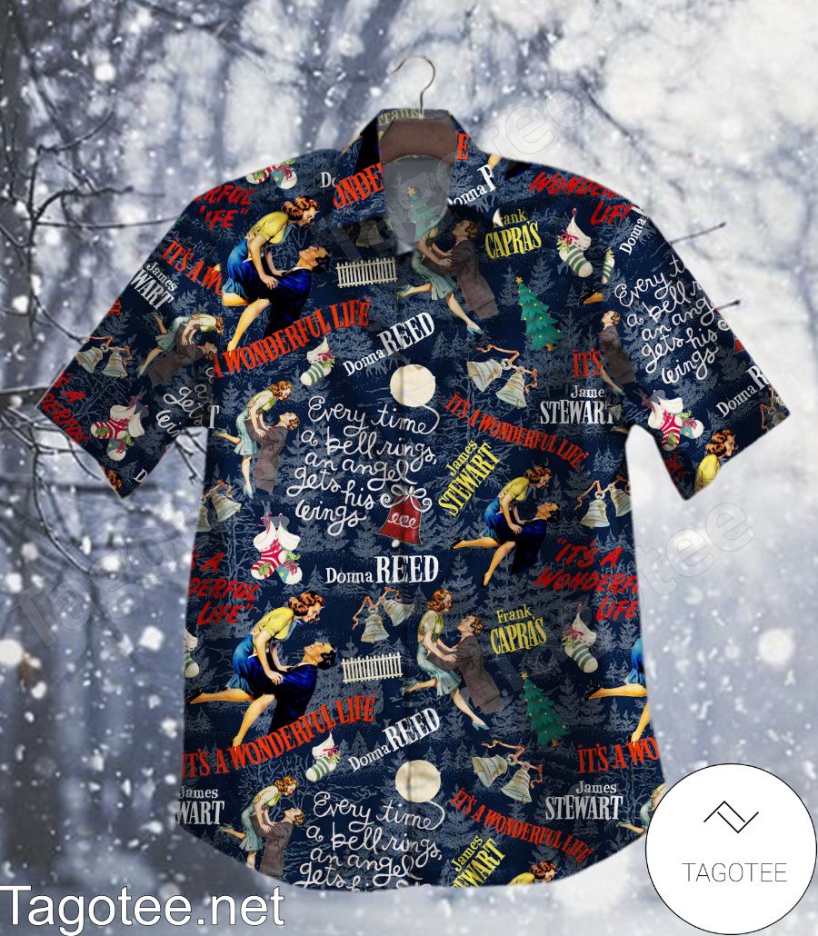 It's A Wonderful Life Every Time A Bell Rings An Angel Gets His Wings Christmas Hawaiian Shirt