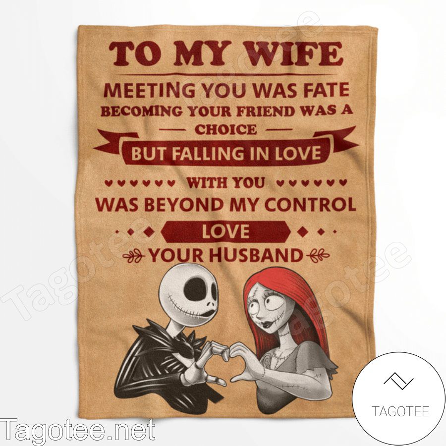 Jack And Sally To My Wife Meeting You Was Fate Quilt Blanket
