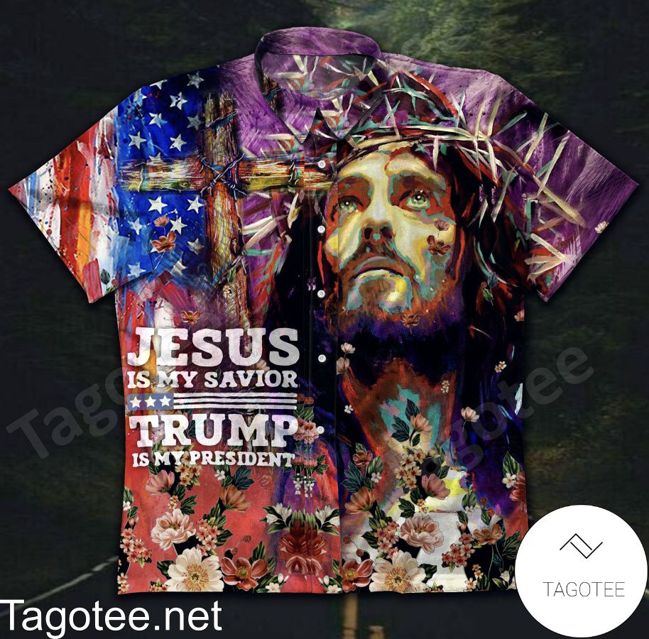 Jesus Is My Savior Trump Is My President Hawaiian Shirt