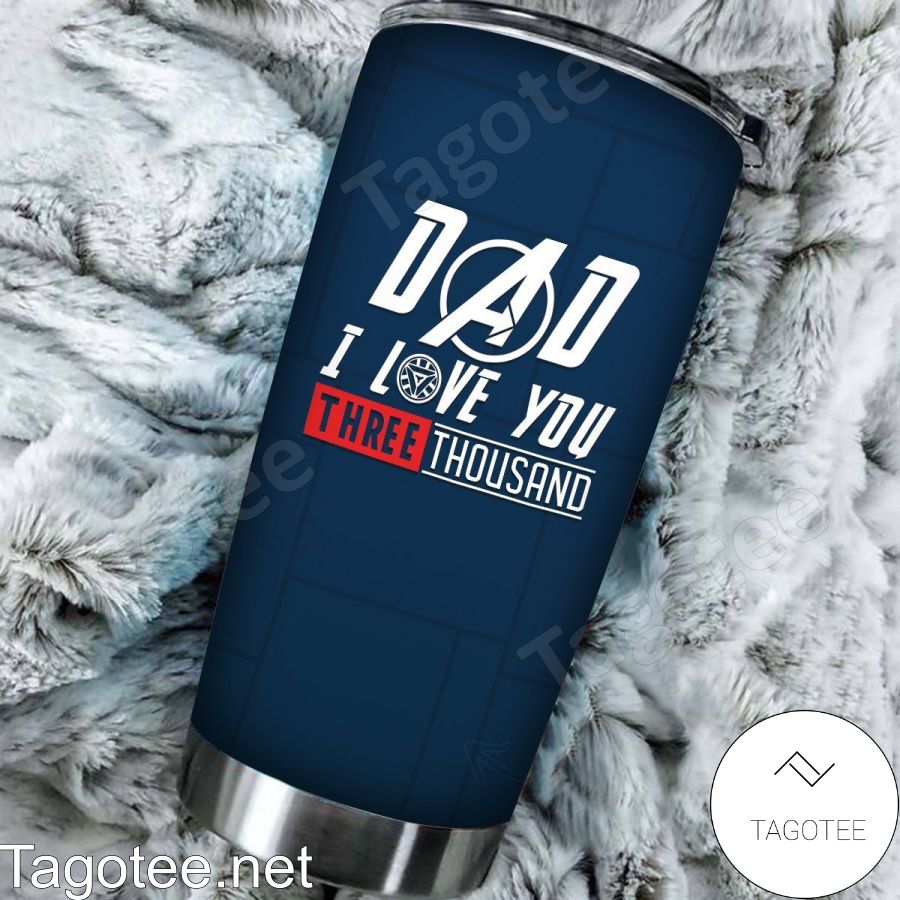 Personalized Dad I Love You Three Thousand Tumbler b