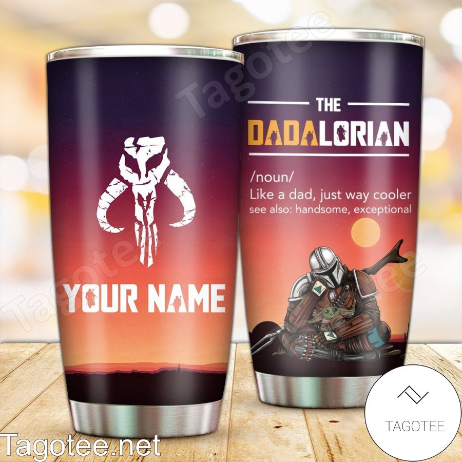 Personalized The Dadalorian Like A Dad Just Way Cooler Tumbler