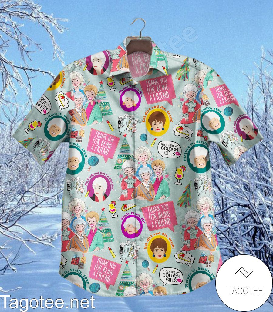 Thank You For Being A Friend These Are My Golden Girls Hawaiian Shirt