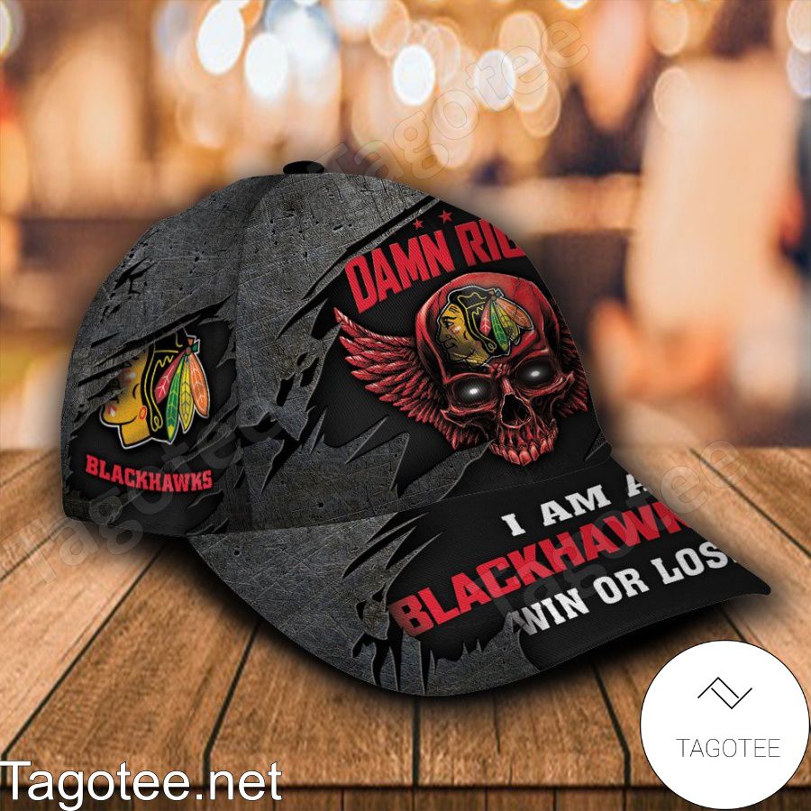 Chicago Blackhawks Skull Damn Right I Am A Fan Win Or Lose NHL Custom Name Personalized Cap a