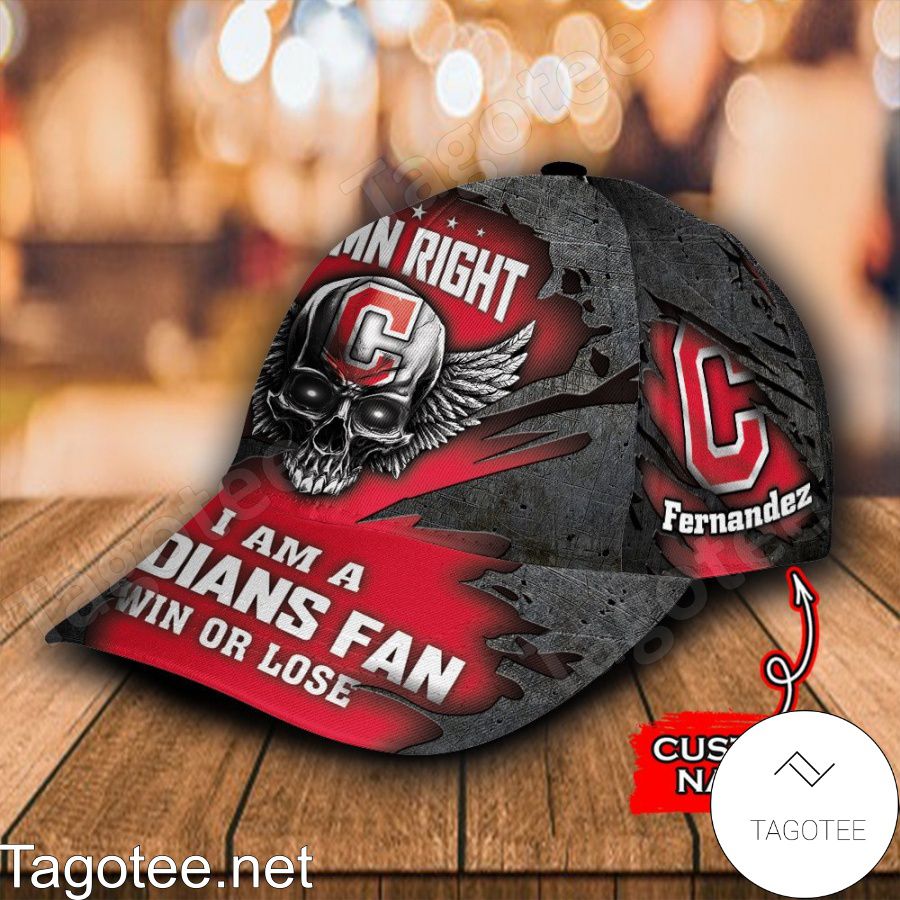 Cleveland Indians Damn Right I Am A Fan Win Or Lose MLB Custom Name Personalized Cap b