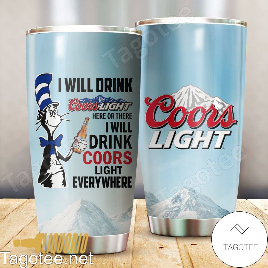Dr Seuss I Will Drink Coors Light Everywhere Tumbler