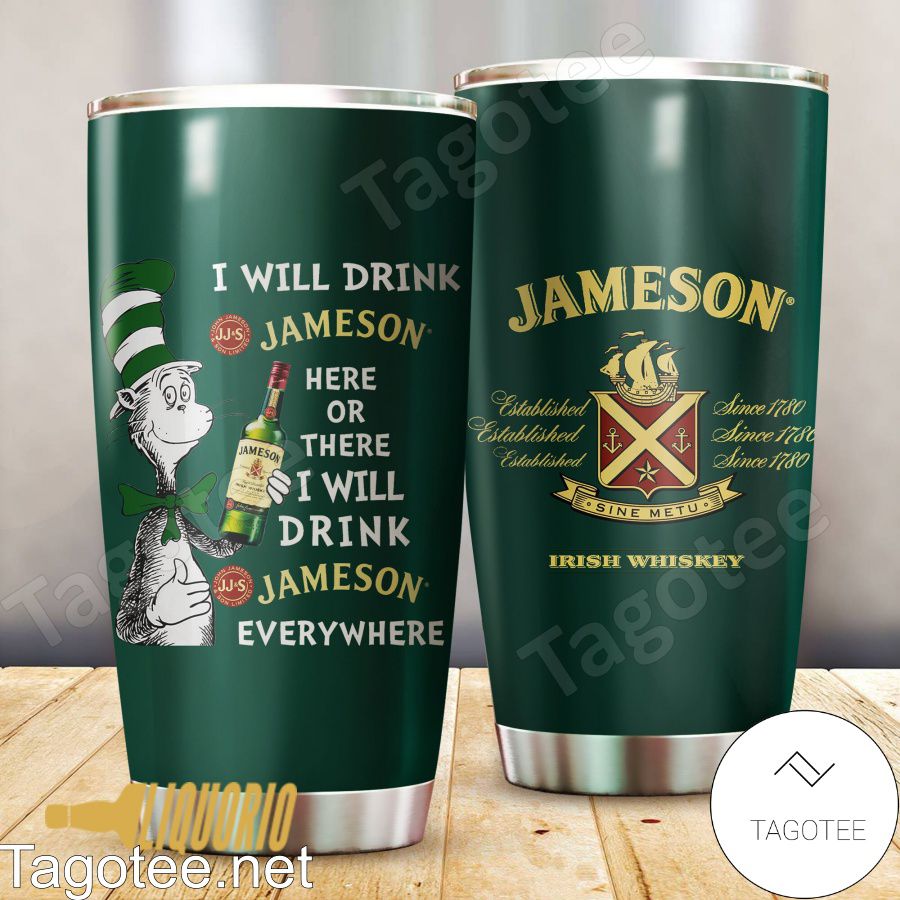 Dr Seuss I Will Drink Jameson Everywhere Tumbler