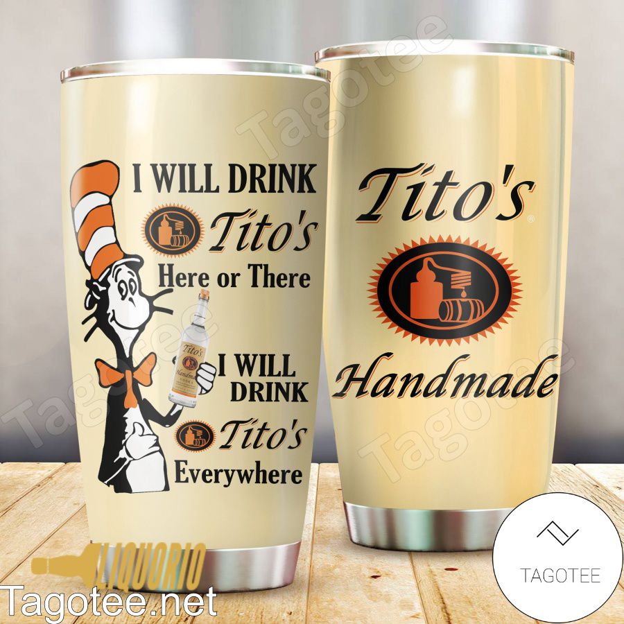 Dr Seuss I Will Drink Tito's Everywhere Tumbler