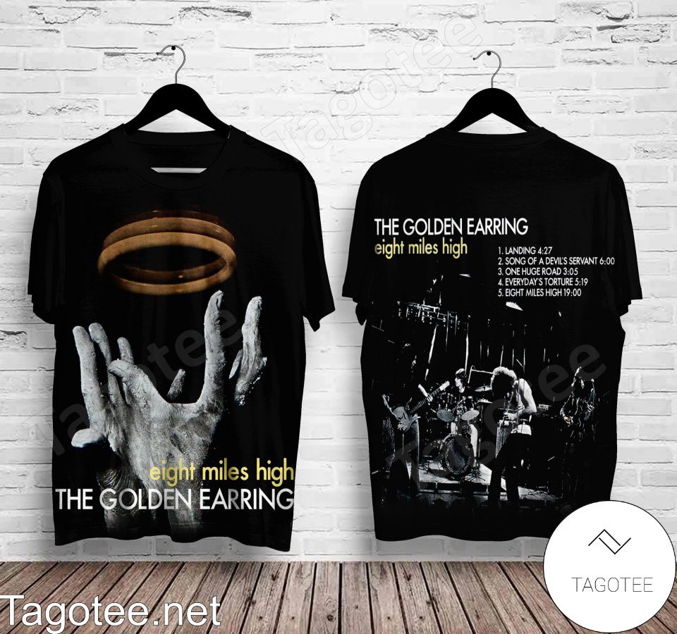 Golden Earring Eight Miles High Album Cover Shirt
