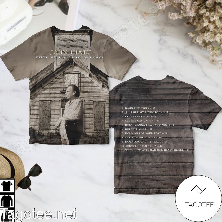 John Hiatt Dirty Jeans And Mudslide Hymns Album Cover Shirt
