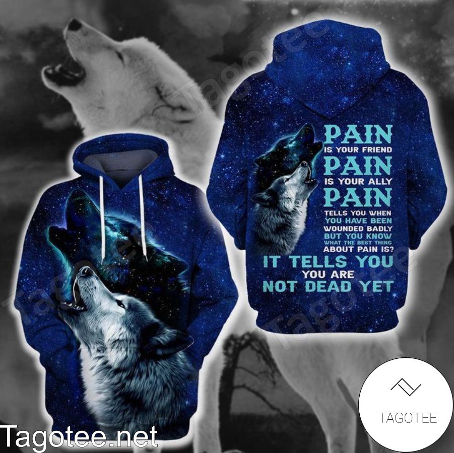 Wolf Pain Is Your Friend Pain Is Your Ally Blue Galaxy Hoodie