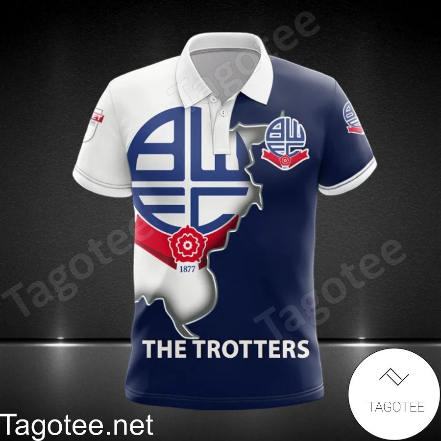 Bolton Wanderers FC The Trotters Shirts, Polo, Hoodie b
