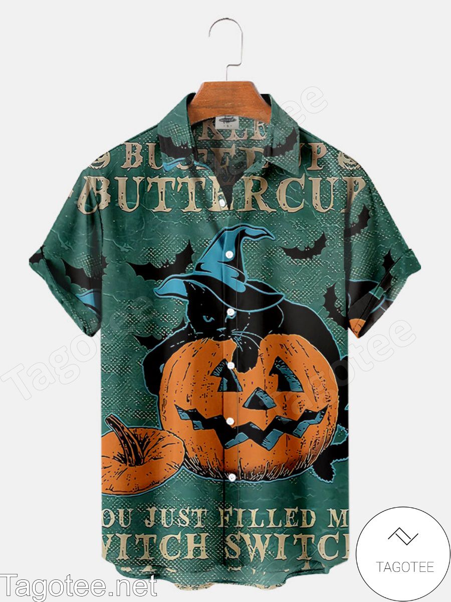 Cat Pumpkin Buckle Up Buttercup You Just Filled Me Witch Switch Halloween Hawaiian Shirt