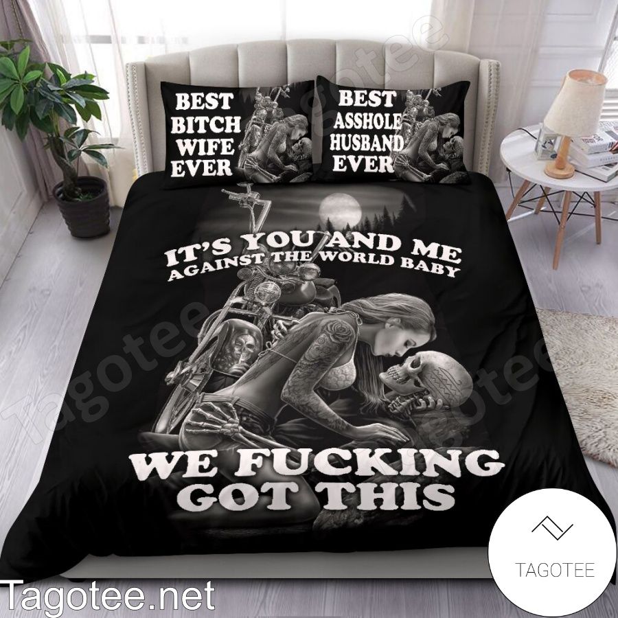 Skull Love It's You And Me Against The World Baby We Fucking Got This Bedding Set a