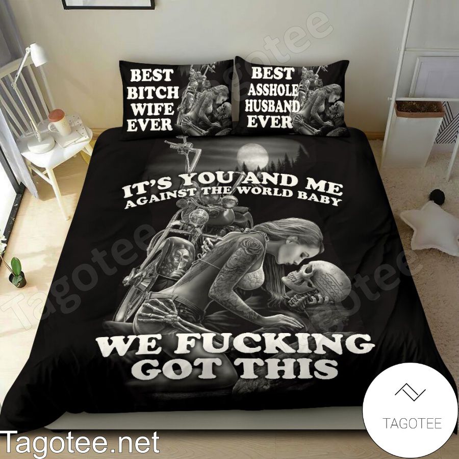 Skull Love It's You And Me Against The World Baby We Fucking Got This Bedding Set